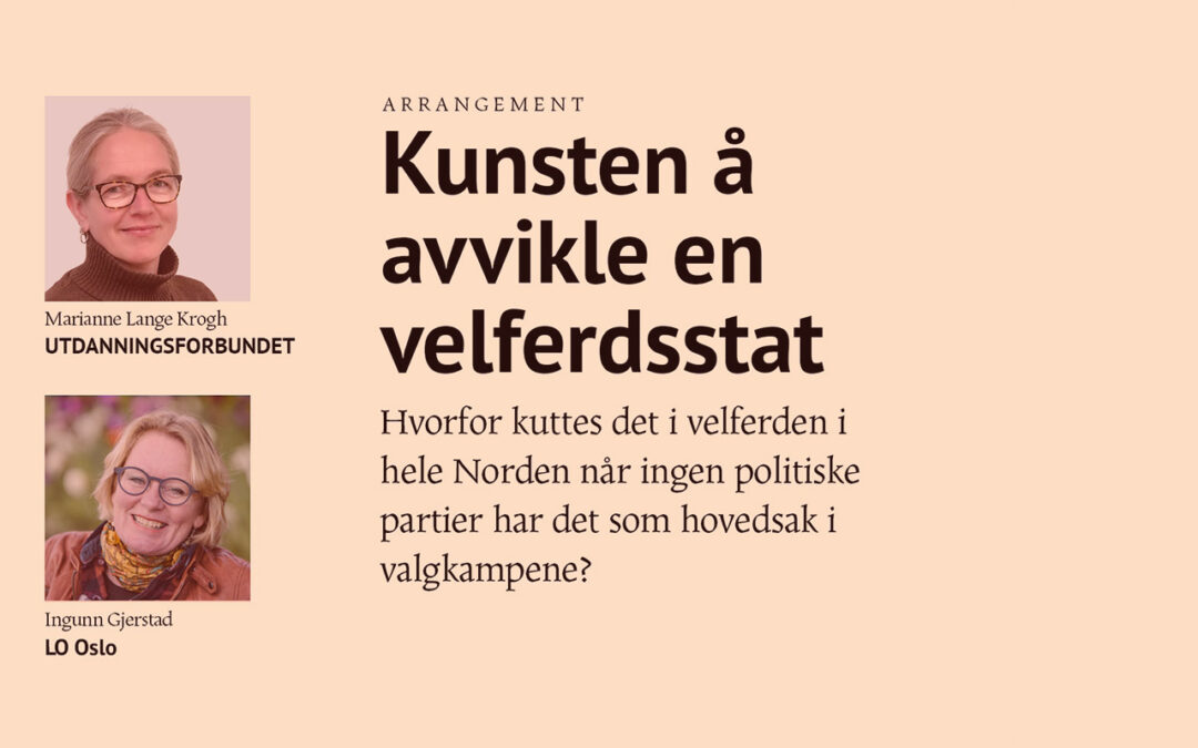 Arrangement: Kunsten å avvikle en velferdsstat